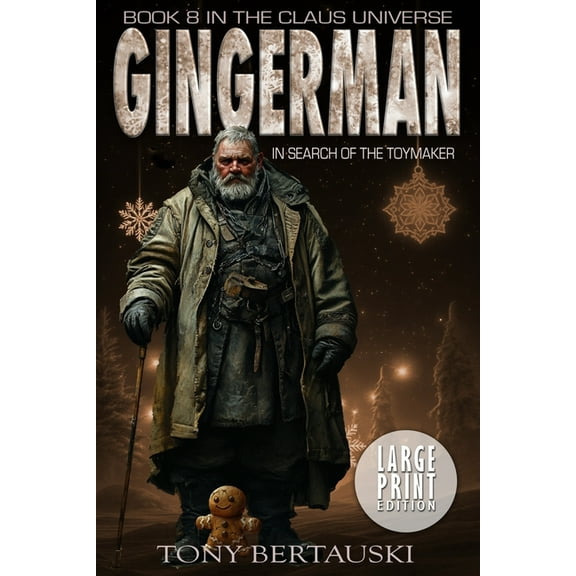 Claus Universe Gingerman: In Search of the Toymaker (Large Print Edition), Book 8, (Paperback)
