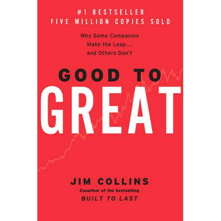 Good to Great : Why Some Companies Make the Leap...and Others