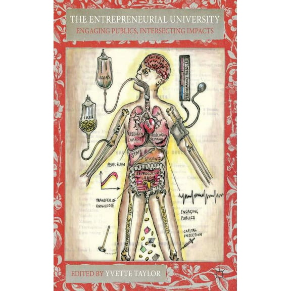 The Entrepreneurial University: Engaging Publics, Intersecting Impacts, (Hardcover)