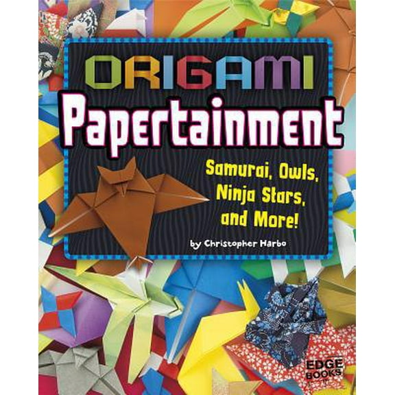 Pre-Owned Origami Papertainment: Samurai, Owls, Ninja Stars, and More! (Hardcover) 1491420227 9781491420225