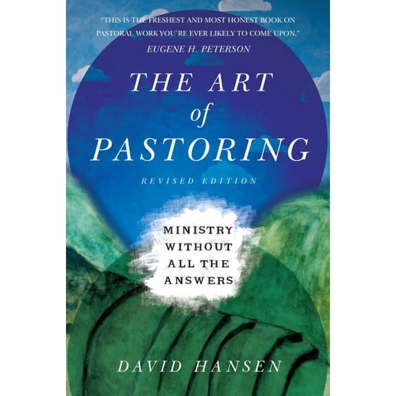 The Art of Pastoring: Ministry Without All the Answers, (Paperback)