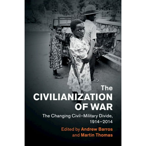 Human Rights in History The Civilianization of War, (Paperback)