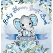 It's a Boy! Baby Shower Guest Book: A Joyful Event with Elephant & Blue Theme, Personalized Wishes, Parenting Advice, Sign-In, Gift Log, Keepsake Phot -- Casiope Tamore