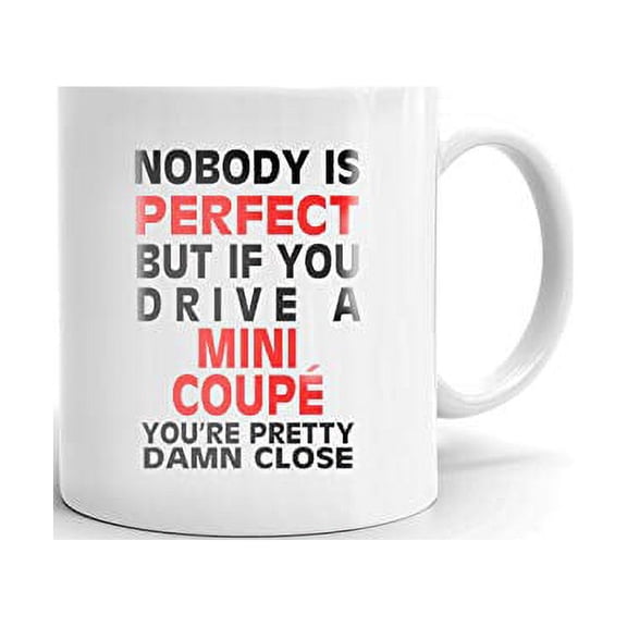 Nobody's Perfect Except COUPÉ Drive Coffee Tea Ceramic Mug Office Work Cup Gift 11 oz