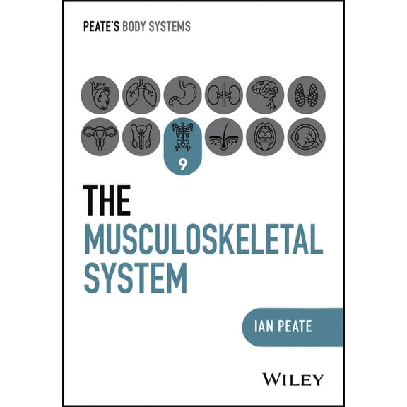 Peate's Body Systems The Musculoskeletal System, (Paperback)