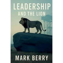 Leadership and the Lion, (Paperback)