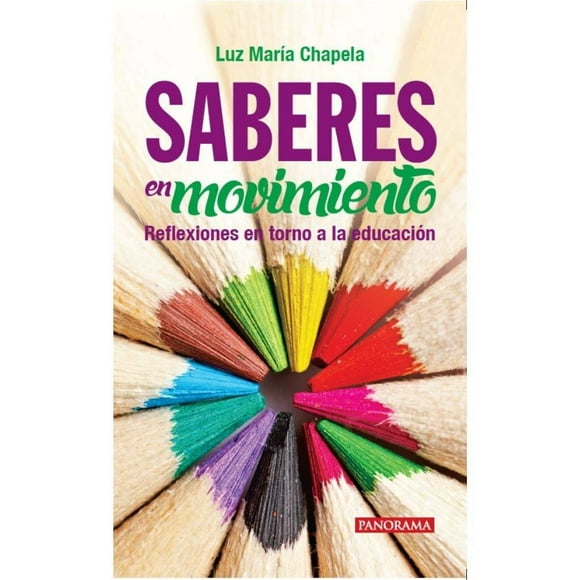 Saberes en Movimiento Panorama Editorial Luz Maria Chapela