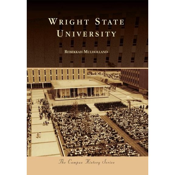 Campus History Wright State University, (Paperback)