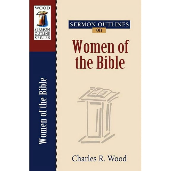 Wood Sermon Outline: Sermon Outlines on Women of the Bible (Paperback)