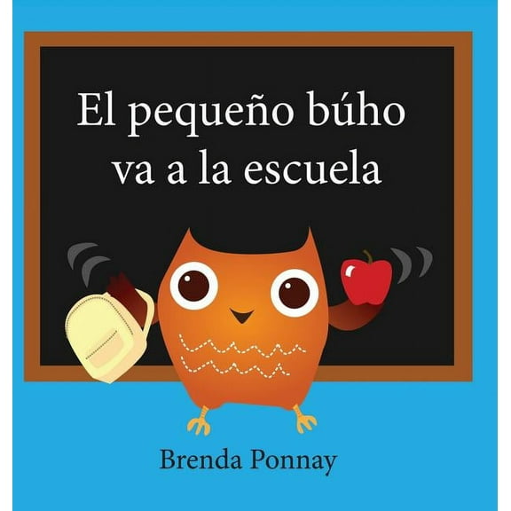 El pequeÃ±o bÃºho va a la escuela, (Hardcover)