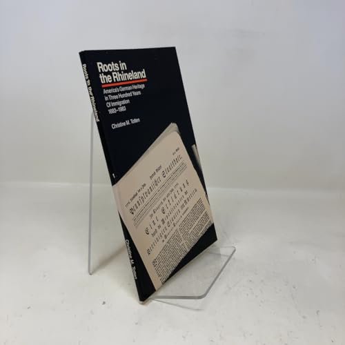 Pre-Owned Roots in the Rhineland: America's German heritage in three hundred years of immigration, 1683-1983 (Paperback) 0912685018 9780912685014