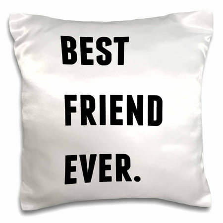 3dRose Best Friend Ever, Black Letters On A White Background, Pillow Case, 16 by