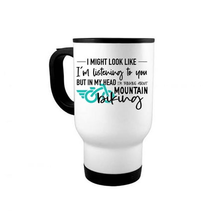 

Mountain Bike Mug 14 oz Travel Mug Thinking About Mountain Biking Mountain Bike Gift Biking Mug Gift For Him Bicycle Mug Bicycle Gift Biking Cup White