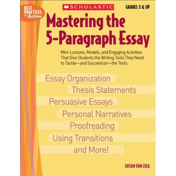 Pre-Owned Mastering the 5-Paragraph Essay (Best Practices in Action), 9780439635257, 043963525X, Paperback,