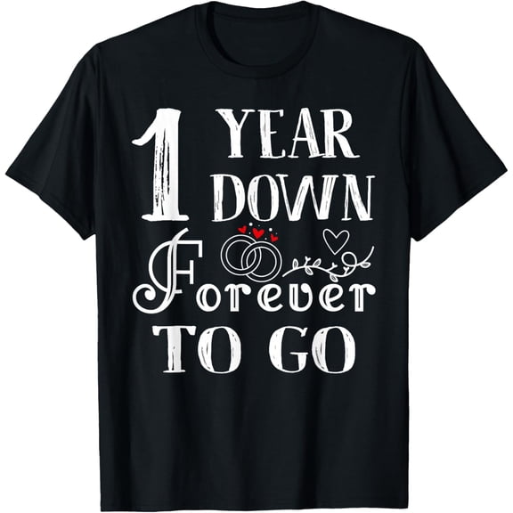 1st Wedding Anniversary T-Shirt 1 Year Down Forever To Go Romantic Married Couple Gift Retro Graphic Tee for Husband Wife