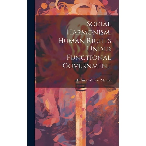 Social Harmonism, Human Rights Under Functional Government (Hardcover)