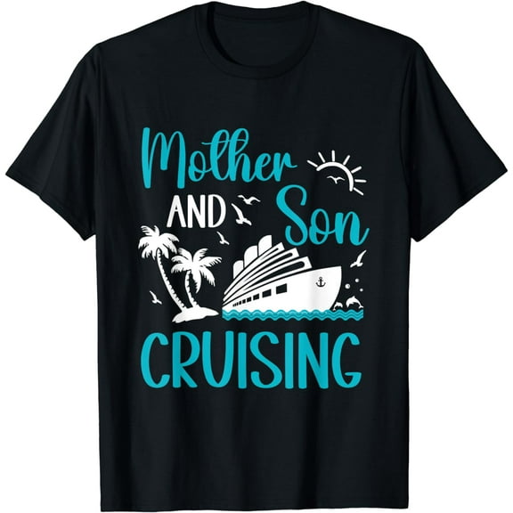 Mother And Son Cruising Trip Gifts Matching Cruise Boat tee T-Shirt