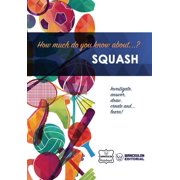 How much do you know about... Squash (Paperback)
