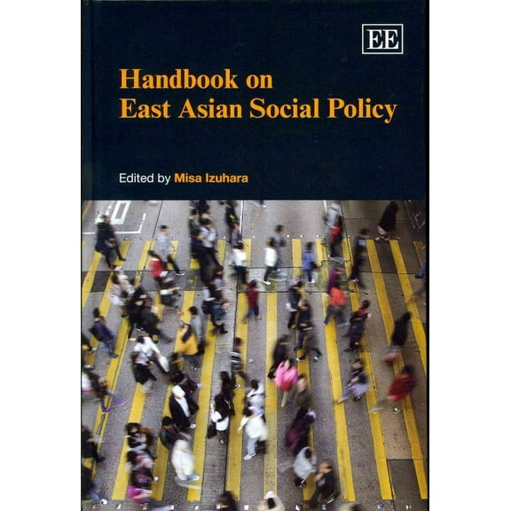 Handbook on East Asian Social Policy