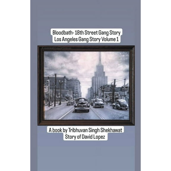Los Angeles Gang Stories Bloodbath - 18th Street Gang Story, Book 1, (Paperback)