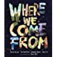 thumbnail image 1 of Where We Come From, 1 of 2