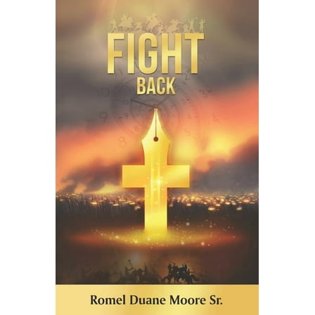 Fight back (Paperback) by Romel Duane Moore