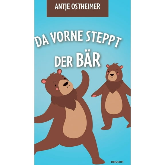 Da vorne steppt der Bär, (Hardcover)