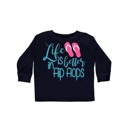 

Inktastic Life is Better in Flip Flops Gift Toddler Boy or Toddler Girl Long Sleeve T-Shirt