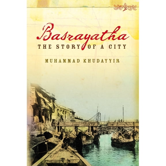 Pre-Owned Basrayatha: The Story of a City (Paperback) 1844672336 9781844672332