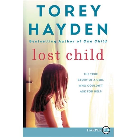 Pre-Owned Lost Child: The True Story of a Girl Who Couldn't Ask for Help Paperback