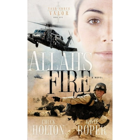 Task Force Valor Allah's Fire, Book 01, (Paperback)