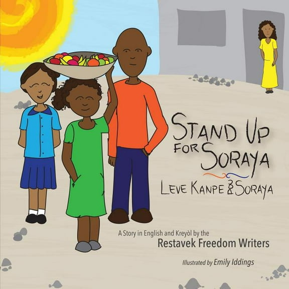 Restavek Freedom Writers Stand Up For Soraya, Book 2, (Paperback)