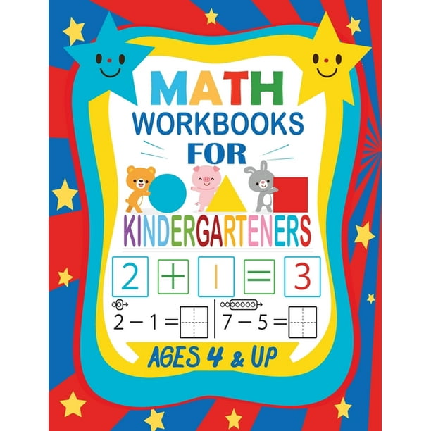 Math Workbooks for Kindergarteners: For Kindergarten and Preschool Kids Learning The Numbers and Addition, Subtraction and Geometry Patterns ...