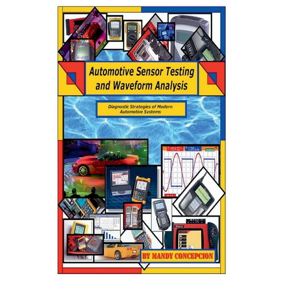 Automotive Sensor Testing and Waveform Analysis, (Paperback)