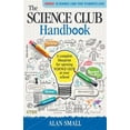 thumbnail image 1 of Pre-Owned The Science Club Handbook: The complete blueprint for opening Science Club at your school Paperback, 1 of 1