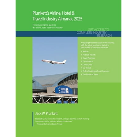 Plunkett's Airline, Hotel & Travel Industry Almanac 2025: Airline, Hotel & Travel Industry Market Research, Statistics, , (Paperback)