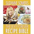 thumbnail image 1 of Pre-Owned The Sexy Forever Recipe Bible (Paperback) 0307956709 9780307956705, 1 of 1