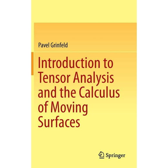 Introduction to Tensor Analysis and the Calculus of Moving Surfaces, (Hardcover)