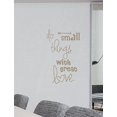thumbnail image 4 of Do Small Things Vinyl Decals Wall Sticker Decor Love Quote Art, 14x23-Inch Tumbleweed, 4 of 6