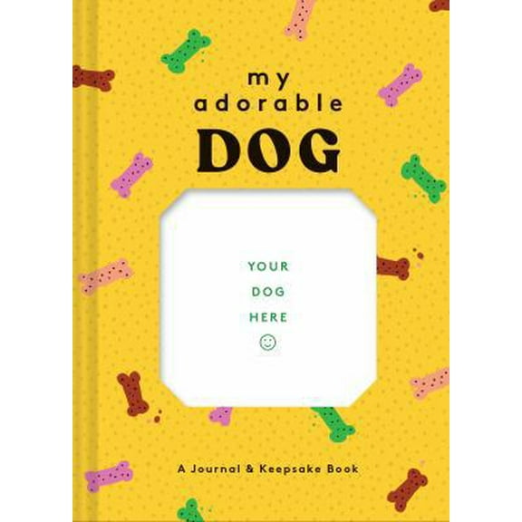 Pre-Owned My Adorable Dog: A Journal & Keepsake Book (Dog Owner Gift Book, Dog Baby Book) (Misc.) 1452180563 9781452180564
