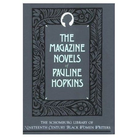 The Magazine Novels of Pauline Hopkins