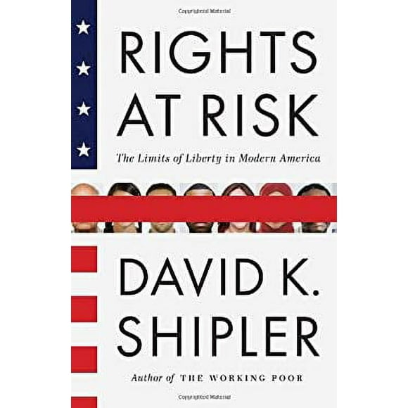 Pre-Owned Rights at Risk : The Limits of Liberty in Modern America 9780307594860