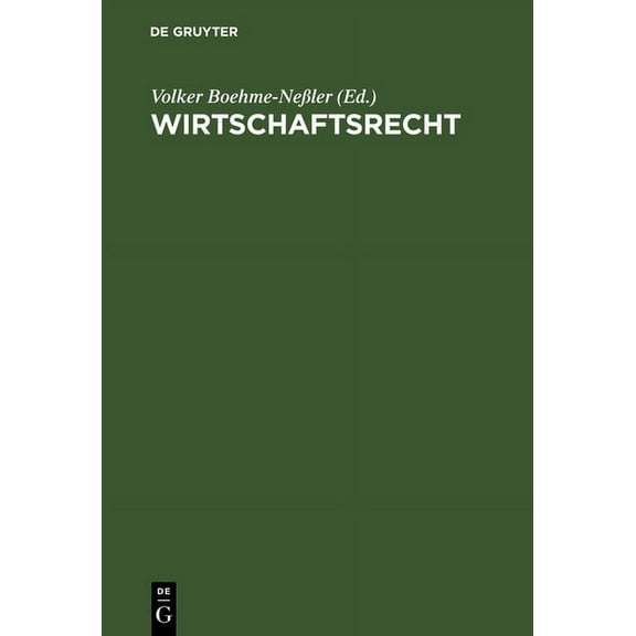 Wirtschaftsrecht: Basisbuch FÃ¼r Studium Und PRAXIS, (Hardcover)