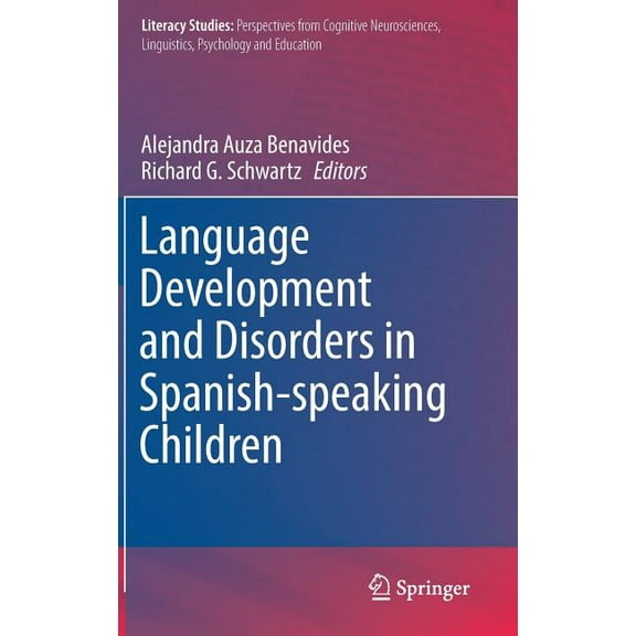 Literacy Studies Language Development and Disorders in Spanish-Speaking Children, Book 14, (Hardcover)