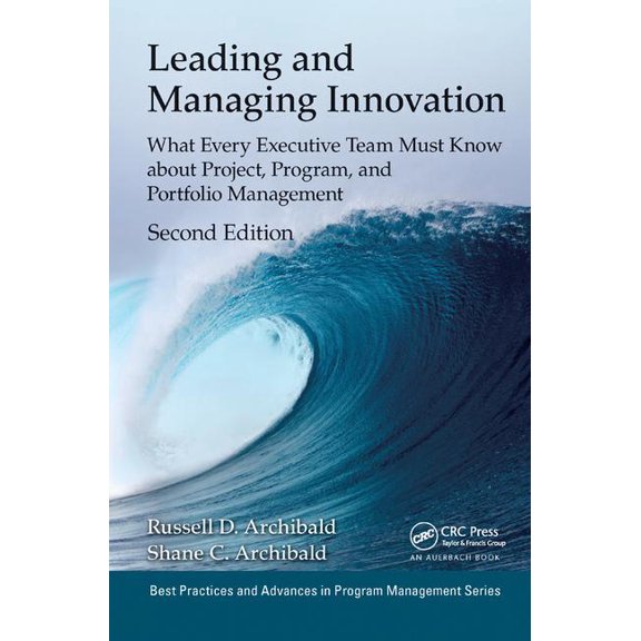 Best Practices in Portfolio, Program, an Leading and Managing Innovation: What Every Executive Team Must Know about Project, Program, and Portfolio Management, S, (Hardcover)
