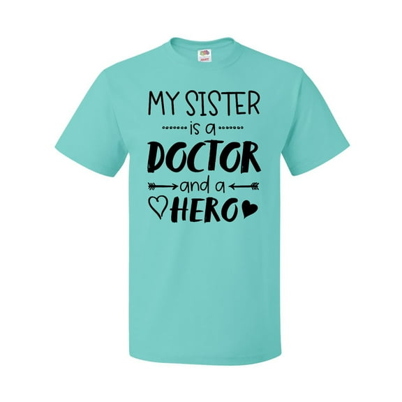 Inktastic My Sister is a Doctor and a Hero T-Shirt