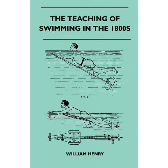 The Teaching Of Swimming In The 1800s, (Paperback)