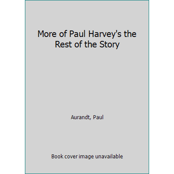 Pre-Owned Paul Harvey's The Rest of the Story (Paperback) 0553121367 9780553121360