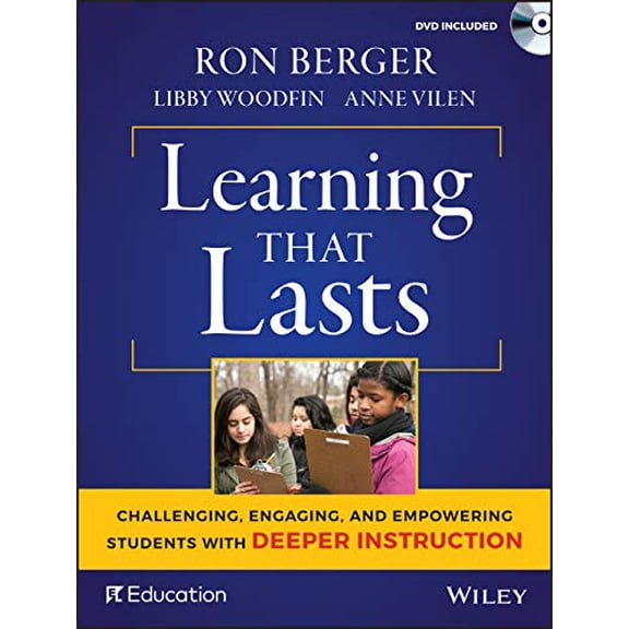 Pre-Owned Learning That Lasts: Challenging, Engaging, and Empowering Students with Deeper Instruction [With DVD] (Paperback) 1119253454 9781119253457