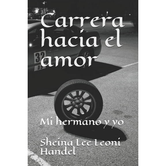 Carrera hacia el amor: Mi hermano y yo (Paperback)